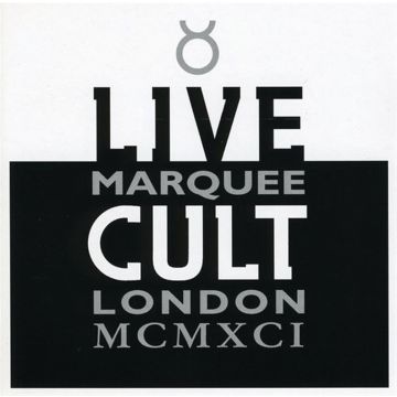 CULT - LIVE CULT: MARQUEE LONDON MCMXCI