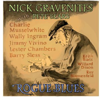 GRAVENITES,NICK & PETE SEARS - ROGUE BLUES