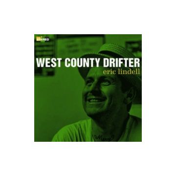 ERIC LINDELL - WEST COUNTY DRIFTER