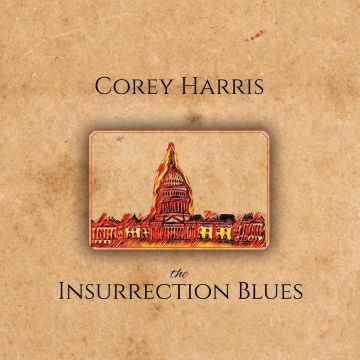COREY HARRIS - INSURRECTION BLUES