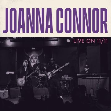 JOANNA CONNOR - LIVE ON 11/11