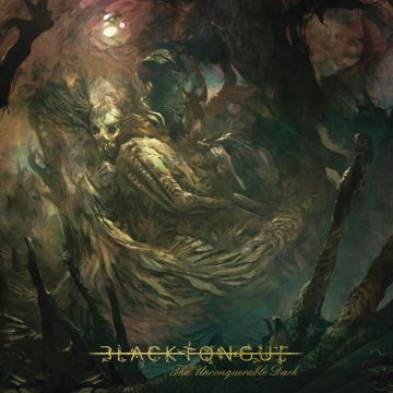 BLACK TONGUE - UNCONQUERABLE DARK