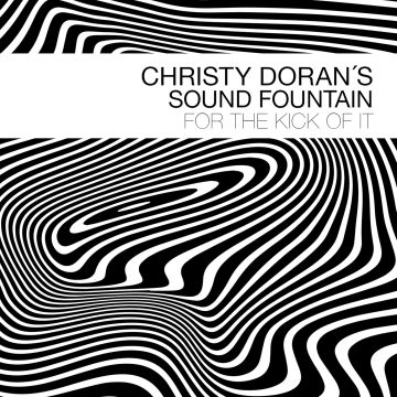 CHRISTY SOUND FOUNTAIN DORAN - FOR THE KICK OF IT