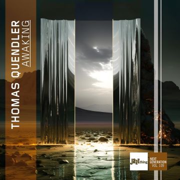THOMAS QUENDLER - AWAKING - JAZZ THING NEXT GENERATION VOL. 109