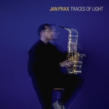PRAX,JAN & CARL-HENRI MORISSET & RICCARDO DEL FRA & ZHITONG XU - JAN PRAX: TRACES OF LIGHT