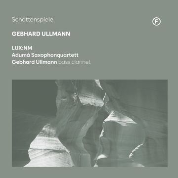 LUX:NM & ADUMA SAXOPHONQUARTETT & GEBHARD ULLMANN - GEBHARD ULLMANN: SCHATTENSPIELE