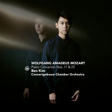 KIM,BEN & CONCERTGEBOUW CHAMBER ORCHESTRA - MOZART: PIANO CONCERTOS NOS. 17 & 23