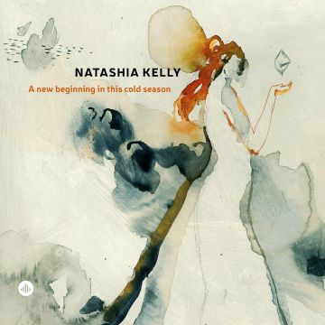 NATASHIA KELLY - NATASHIA KELLY: A NEW BEGINNING IN THIS COLD SEASON