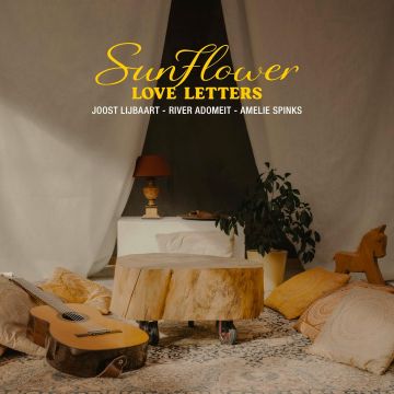 JOOST LIJBAART - SUNFLOWER - LOVE LETTERS