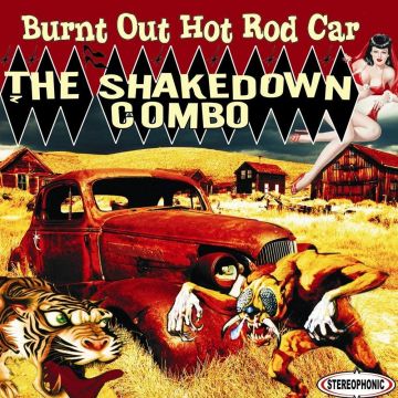 SHAKEDOWN COMBO - BURNT OUT HOT ROD CAR