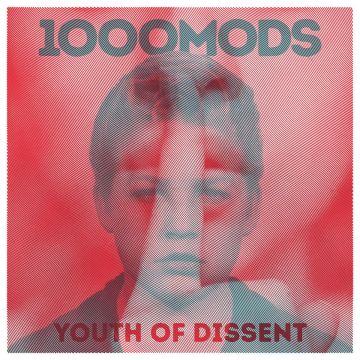 1000MODS - YOUTH OF DISSENT