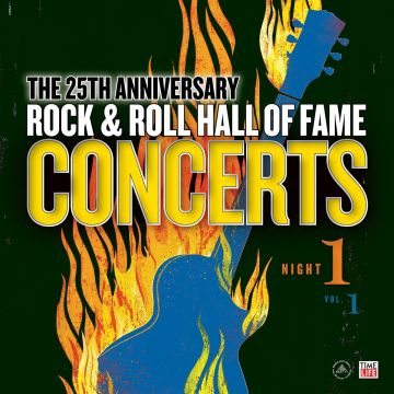 Various Artists - The Rock And Roll Hall Of Fame: 25th Anniversary Night One, Volume 1