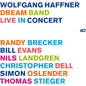 WOLFGANG HAFFNER - DREAM BAND LIVE IN CONCERT