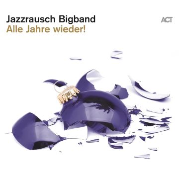 JAZZRAUSCH BIGBAND - ALLE JAHRE WIEDER
