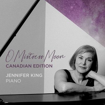 JENNIFER KING - O MISTRESS MOON (CANADIAN EDITION)