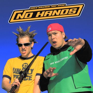 VALENCE,JOEY & BRAE - NO HANDS