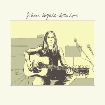 JULIANA; EMMA SWIFT HATFIELD - LOTTA LOVE B/W GIVE ME STRENGTH (RSD)