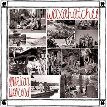 WAXAHATCHEE - AMERICAN WEEKEND