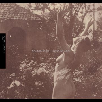 WYMOND MILES - EARTH HAS DOORS