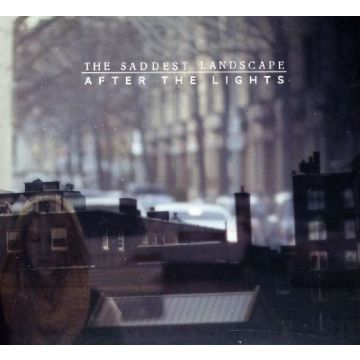 SADDEST LANDSCAPE - AFTER LIGHTS