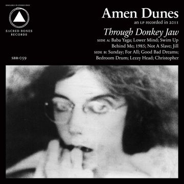 AMEN DUNES - THROUGH DONKEY JAW