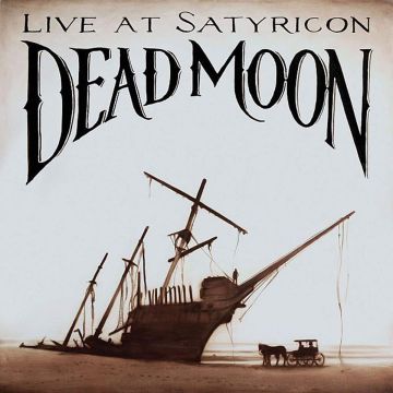 DEAD MOON - TALES FROM THE GREASE TRAP VOLUME 1: DEAD MOON LIVE AT SATYRICON