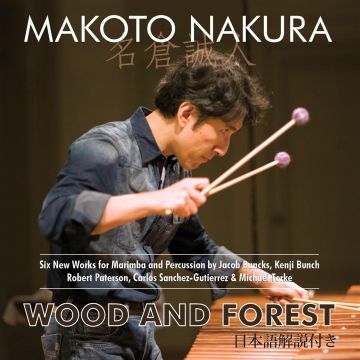 COMPOSER 1KENJI BUNCH / JACOB B - MAKOTO NAKURA: WOOD AND FOREST