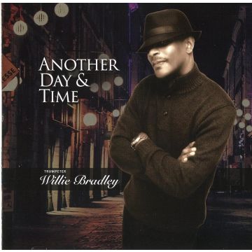WILLIE BRADLEY - ANOTHER DAY & TIME