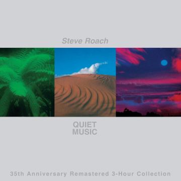 STEVE ROACH - QUIET MUSIC (35TH ANNIVERSARY REMASTERED)