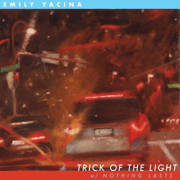 EMILY YACINA - TRICK OF THE LIGHT / NOTHING LASTS (OPAQUE CHAMPAGNE 7INCH)