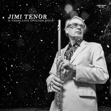 TENOR,JIMI & COLD DIAMOND & MINK - IS THERE LOVE IN OUTER SPACE?