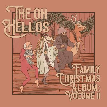OH HELLOS - OH HELLOS' FAMILY CHRISTMAS ALBUM: VOLUME II