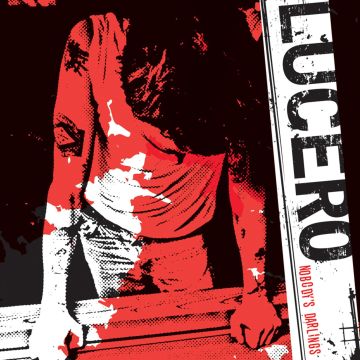 LUCERO - NOBODY'S DARLINGS (20TH ANNIVERSARY EDITION)
