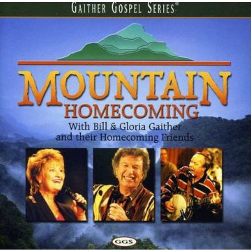 GAITHER,BILL & GLORIA - MOUNTAIN HOMECOMING