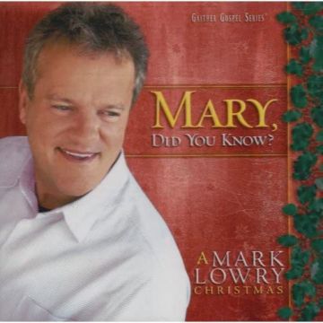 MARK LOWRY - MARY DID YOU KNOW