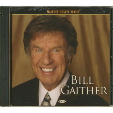 BILL GAITHER - BILL GAITHER