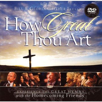 GAITHER,BILL & GLORIA - HOW GREAT THOU ART