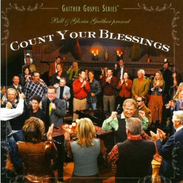 GAITHER,BILL & GLORIA - COUNT YOUR BLESSINGS