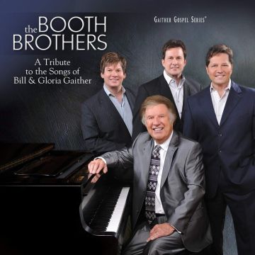 BOOTH BROTHERS - TRIBUTE TO SONGS OF BILL & GLORIA GAITHER