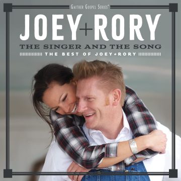 JOEY + RORY - SINGER AND THE SONG: THE BEST OF JOEY + RORY