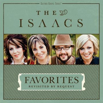 ISAACS - FAVORITES: REVISITED BY REQUEST