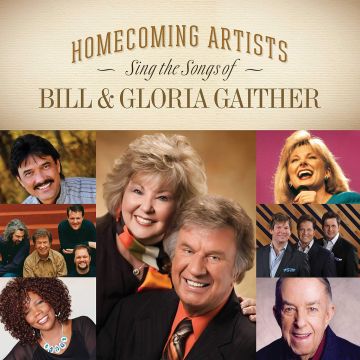 VARIOUS ARTISTS - HOMECOMING ARTISTS SING THE SONGS OF BILL & GLORIA