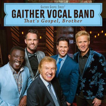 GAITHER VOCAL BAND - THAT'S GOSPEL, BROTHER
