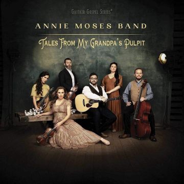 ANNIE BAND MOSES - TALES FROM MY GRANDPA'S PULPIT