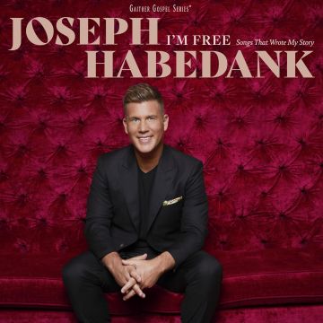 JOSEPH HABEDANK - I'M FREE: SONGS THAT WROTE MY STORY