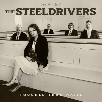 STEELDRIVERS - TOUGHER THAN NAILS