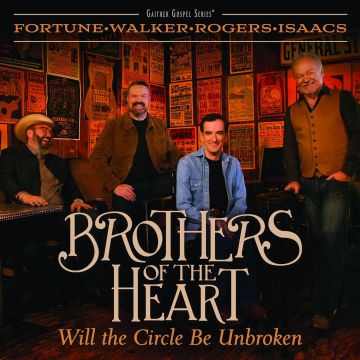 BROTHERS OF THE HEART - WILL THE CIRCLE BE UNBROKEN