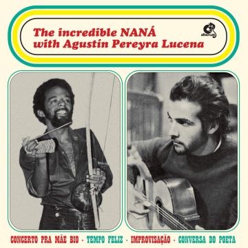 NANA VASCONCELOS & AGUSTIN PEREYRA LUCENA - INCREDIBLE NANA
