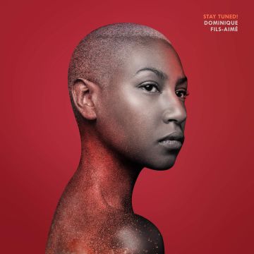 DOMINIQUE FILS-AIME - STAY TUNED!