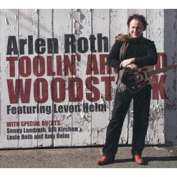 [CD/DVD] ARLEN ROTH - TOOLIN AROUND WOODSTOCK FEATURING LEVON HELM